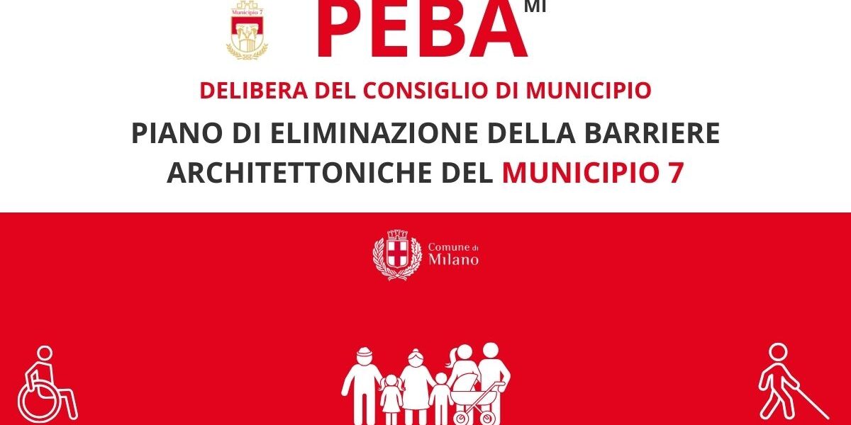 PEBA PIANO DI ELIMINAZIONE DELLA BARRIERE ARCHITETTONICHE DEL MUNICIPIO 7